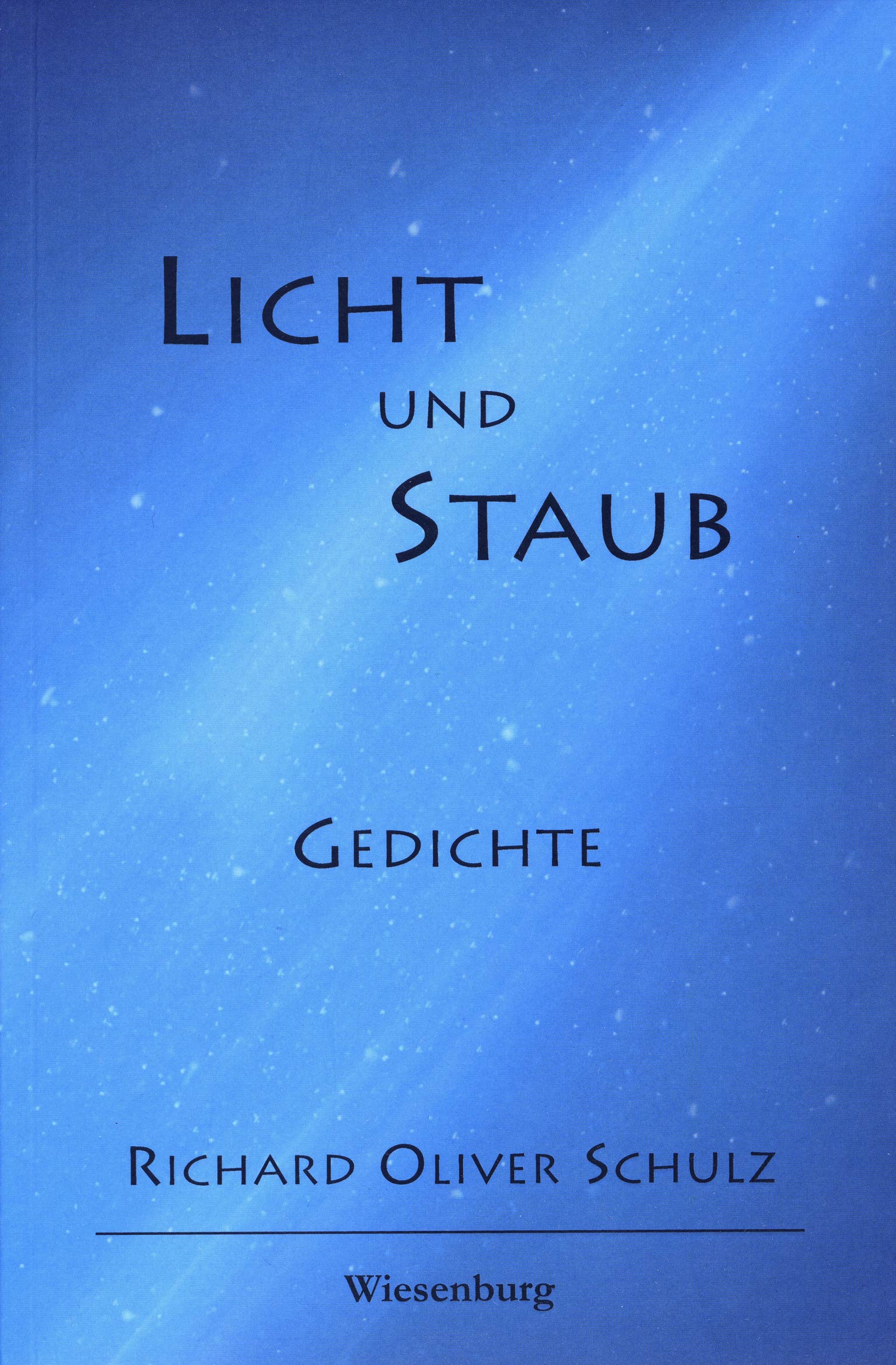 Buchtitel Richard Oliver Schulz: Licht und Staub