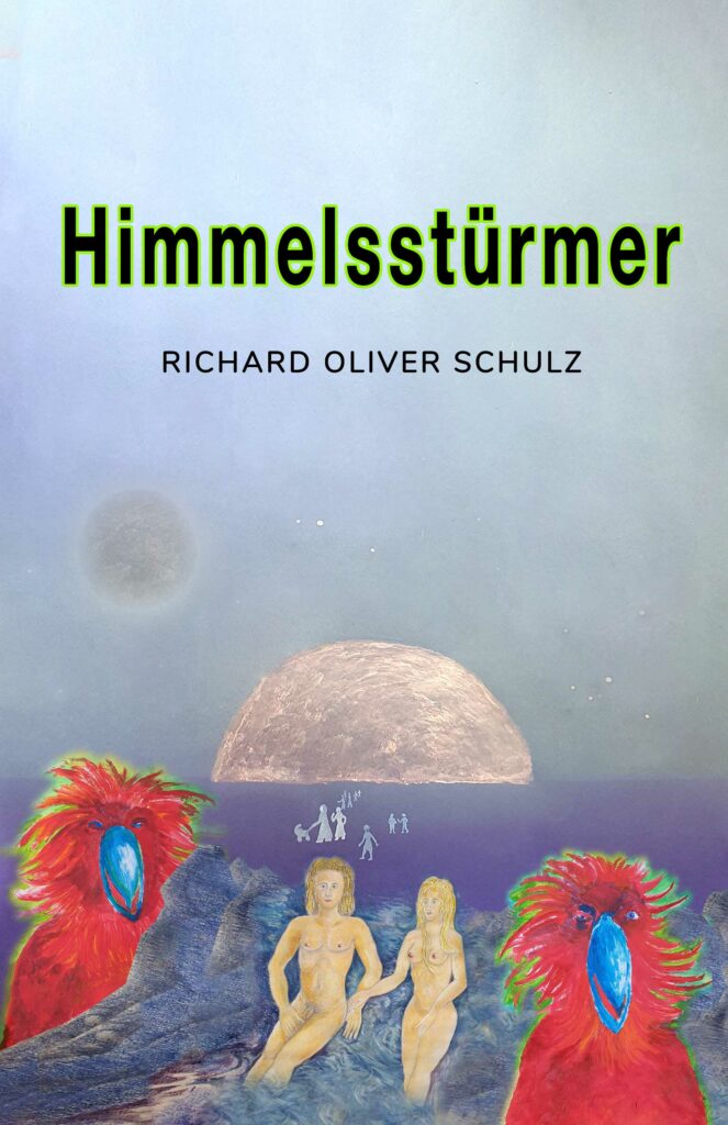 Buchtitel Richard Oliver Schulz: Himmelsstürmer
